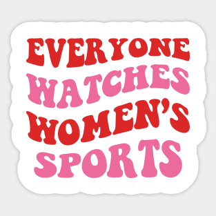 everyone Watches Womens Sports Sticker